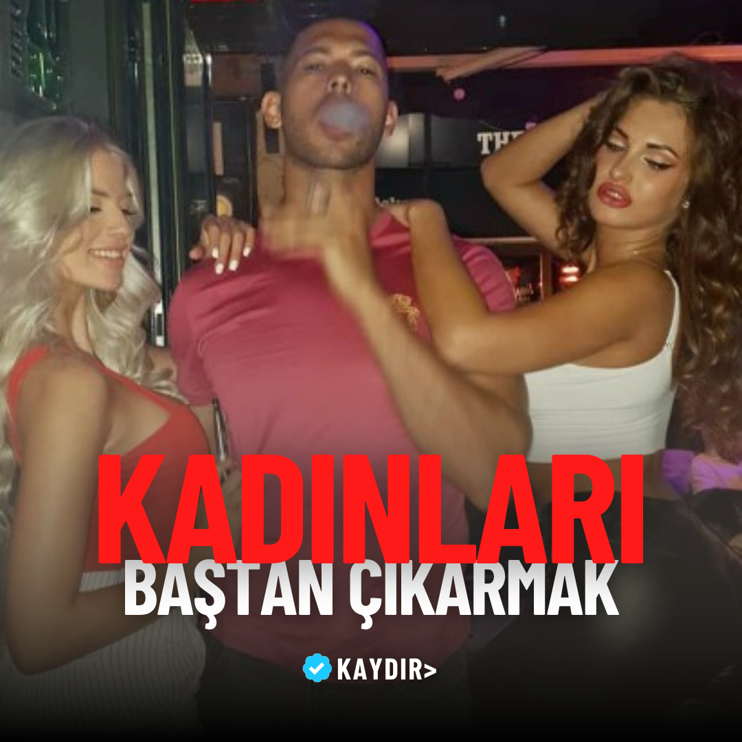 Andrew Tate - Kadınları Baştan Çıkarmak (SON 8 SAAT)